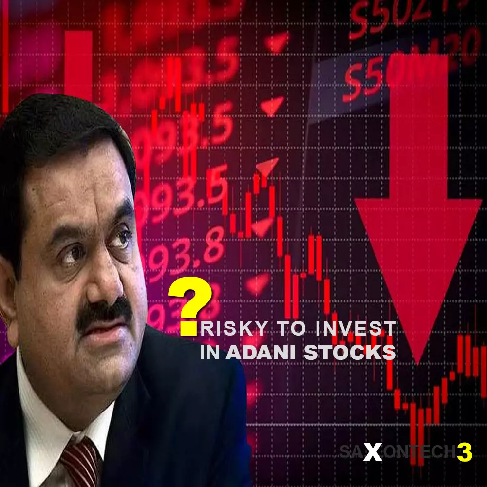 Is it risky to invest in adani stocks?